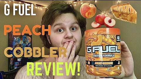 G Fuel “PEACH COBBLER” Review!