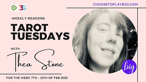 Tarot Tuesdays: Weekly Reading for Feb 7th-13th 2023 with Thea Stone