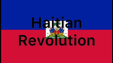 Christian History: ep. 4 Haitian Revolution