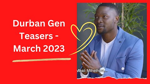 Durban Gen Teasers - March 2023