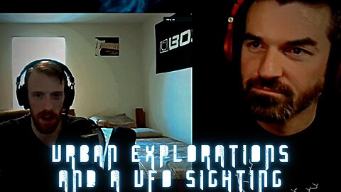 Urban Explorations and a UFO Sighting