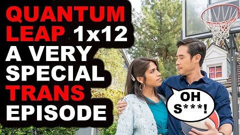 Quantum Leap Review 1x12 - A Very Special Trans Episode | Quantum Leap Episode 12 | Let Them Play