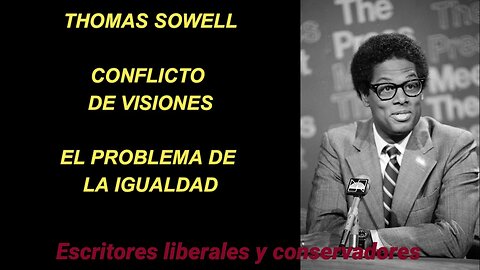 Thomas Sowell - El problema de la igualdad