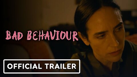 Bad Behaviour - Official Trailer