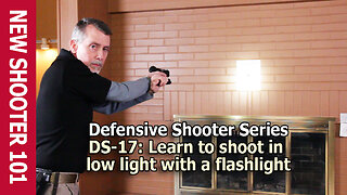 DS-17: Learn to shoot in low light with a flashlight