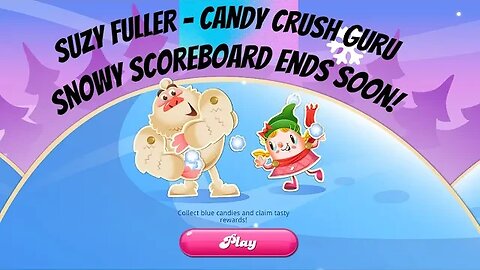 Candy Crush Snowy Scoreboard Event is almost over. Play now if you want to win!