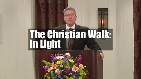 The Christian Walk: In Light