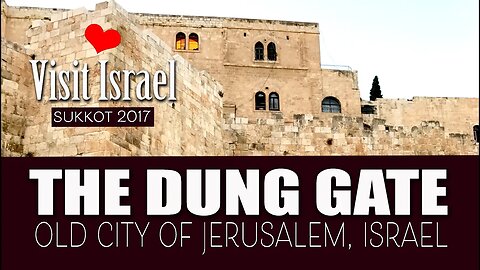 The Dung Gate, Old City Jerusalem, Israel