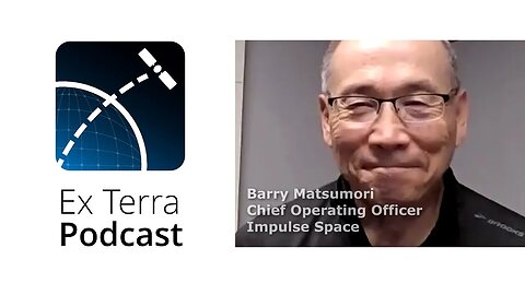 Barry Matsumori - Impulse Space - Ex Terra podcast