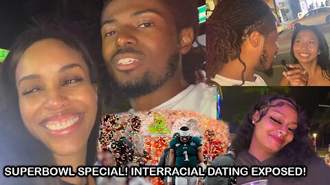 SUPERBOWL, BLACK HISTORY, INTERRACIAL DATING EXPOSED OUTDOOR PODCAST EP 6