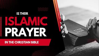 Does the bible contains Islamic prayer mode