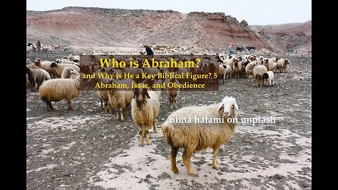 Who Is Abraham and why is he a key Biblical figure? part 5