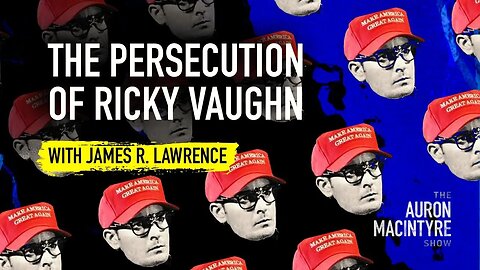 The Persecution Of Ricky Vaughn | Guest: James R. Lawrence | 2/1/23