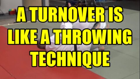 A Turnover is Like a Throwing Technique