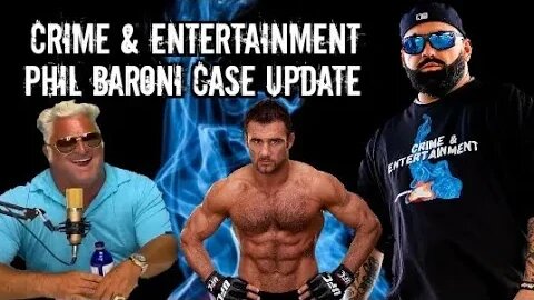 Case Update: Latest news on Former UFC Fighter Phil Baroni (The New York Bad Ass) w/ The King of CT