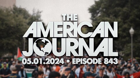 The American Journal - FULL SHOW - 05/01/2024