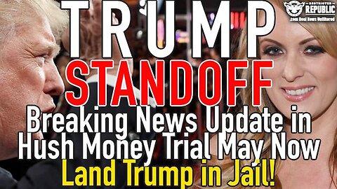 Trump Standoff - Breaking News Update in Hush Money Trial May Now Land Trump in Jail - 5/10/24..