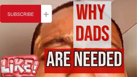 Why dads are needed in the house ? #getitoffyourchestmedia #lifelessons