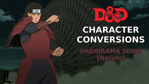 Character Conversions - Hashirama Senju [Naruto]