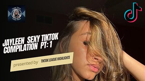 Jayleen TikTok Compilation - Part 1 (4K)