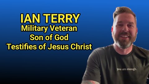 Ian Terry | Military Veteran Shares How He Found Jesus Christ and Abandoned Atheism
