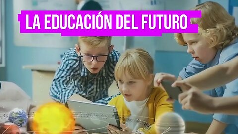 La educación de tus sueños