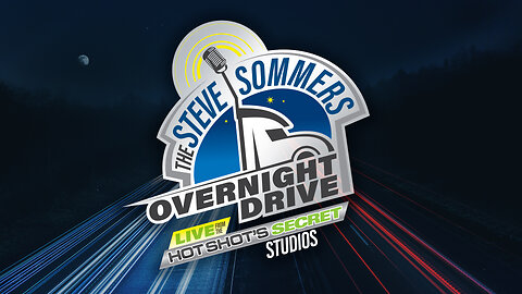 Live: The Steve Sommers Overnight Drive: April 26, 2024