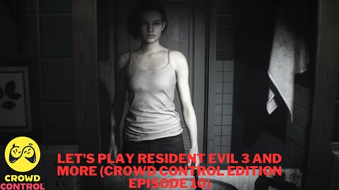 Let's play Resident Evil 3 and more (Crowd Control Edition Episode 10)
