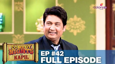 Comedy Nights with Kapil | Full Episode 42 | Kapil turns Palak? | Indian Comedy | Colors TV