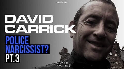David Carrick : Police Narcissist : Part 3