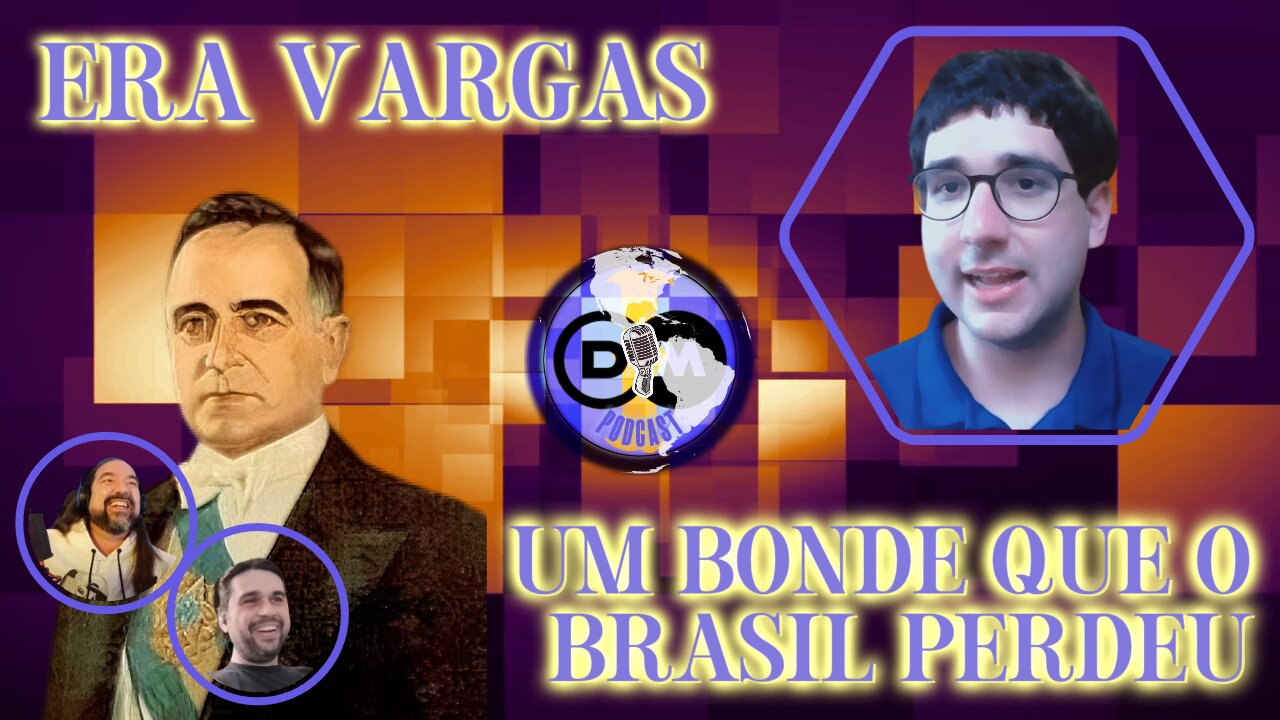 Era Vargas - Um Bonde Que O Brasil Perdeu - Com Felipe Quintas ...