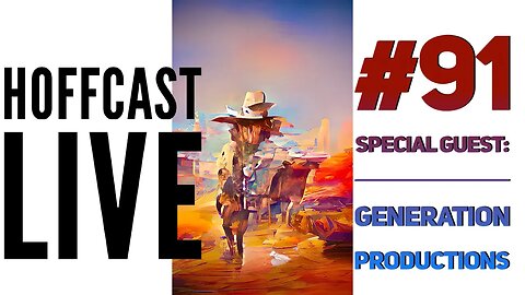 Special Guest: Generation Productions | Hoffcast LIVE #91