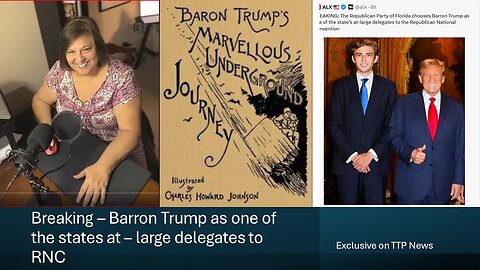 Breaking: Barron Trump as State at - large delegates to the RNC
