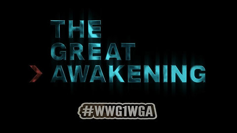 The Great Awakening - WWG1WGA