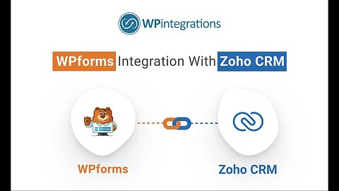 How to Integrate WPForms with Zoho CRM: A Step-by-Step Guide with Bit Integrations