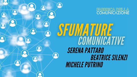 Sfumature Comunicative - BEATRICE SILENZI e MICHELE PUTRINO intervistati da Serena Pattaro