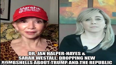 Dr. Jan Halper-Hayes & Sarah Westall: Dropping NEW Bombshells About TRUMP and the REPUBLIC. (Video)