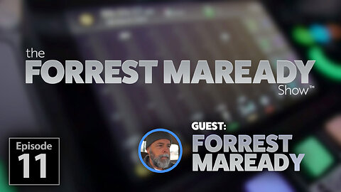 The Forrest Maready Show: Live! Episode 11 (with Forrest Maready)