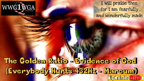 The Golden Ratio - Evidence of God (Everybody Hurts 432Hz – Marcum)