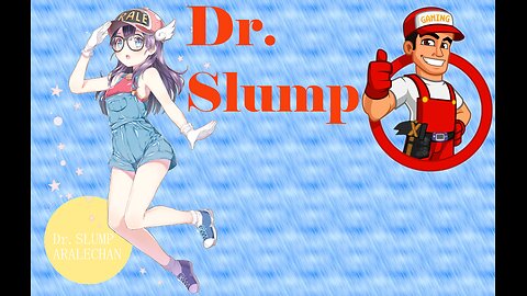 Dr. Slump, the last stage.