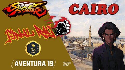 Street Fighter RPG-Aventura 19 (Cairo)