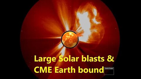 Solar Blast and CME Earth bound