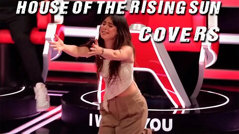 BEST 'House Of The Rising Sun' covers in The Voice (The Animals)