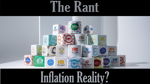 The Rant- inflation Reality?