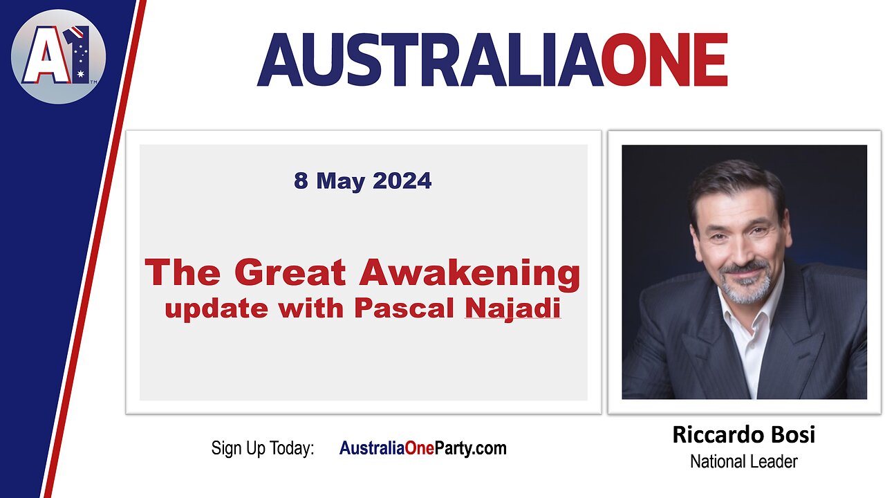 https://rumble.com/v4u0xz5-australiaone-party-the-great-awakening-update-with-pascal-najadi-8-may-2024.html