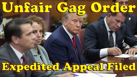 On The Fringe: Trump Is Fighting Back! Unfair Gag Order! Expedited Appeal File! - Must Video
