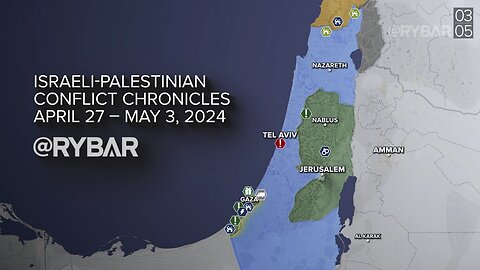 ►🚨▶◾️⚡️⚡️🇮🇱⚔️🇵🇸 Rybar Review of the Israeli-Palestinian Conflict on April 27-May3, 2024