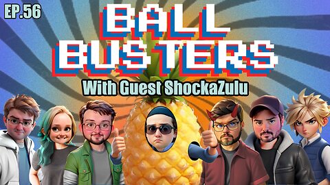 Ball Busters #56. Helldivers Burns Down, Grifter Lists, and More. With Special Guest Shocka Zulu