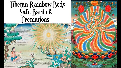 The Tibetan Rainbow Body, Cremations, and Safe Bardo