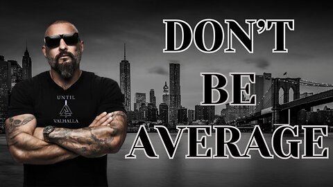 Andy Frisella - Don't Be Average - Motivational Speech